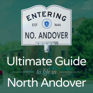 Ultimate Guide to North Andover Life, by MVRE.